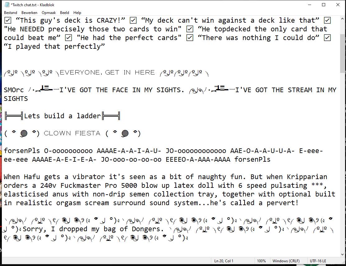I just rediscovered my 2013 text file filled with Twitch copypastas