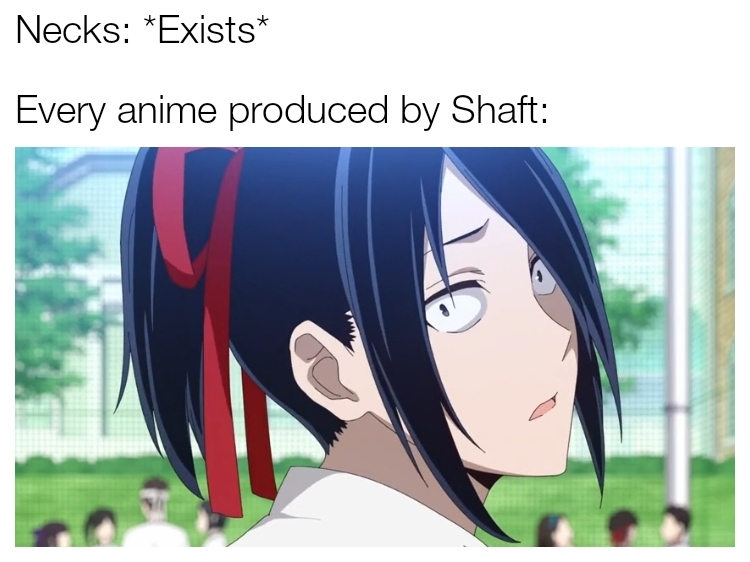 Shaft neck tilt r/Animemes