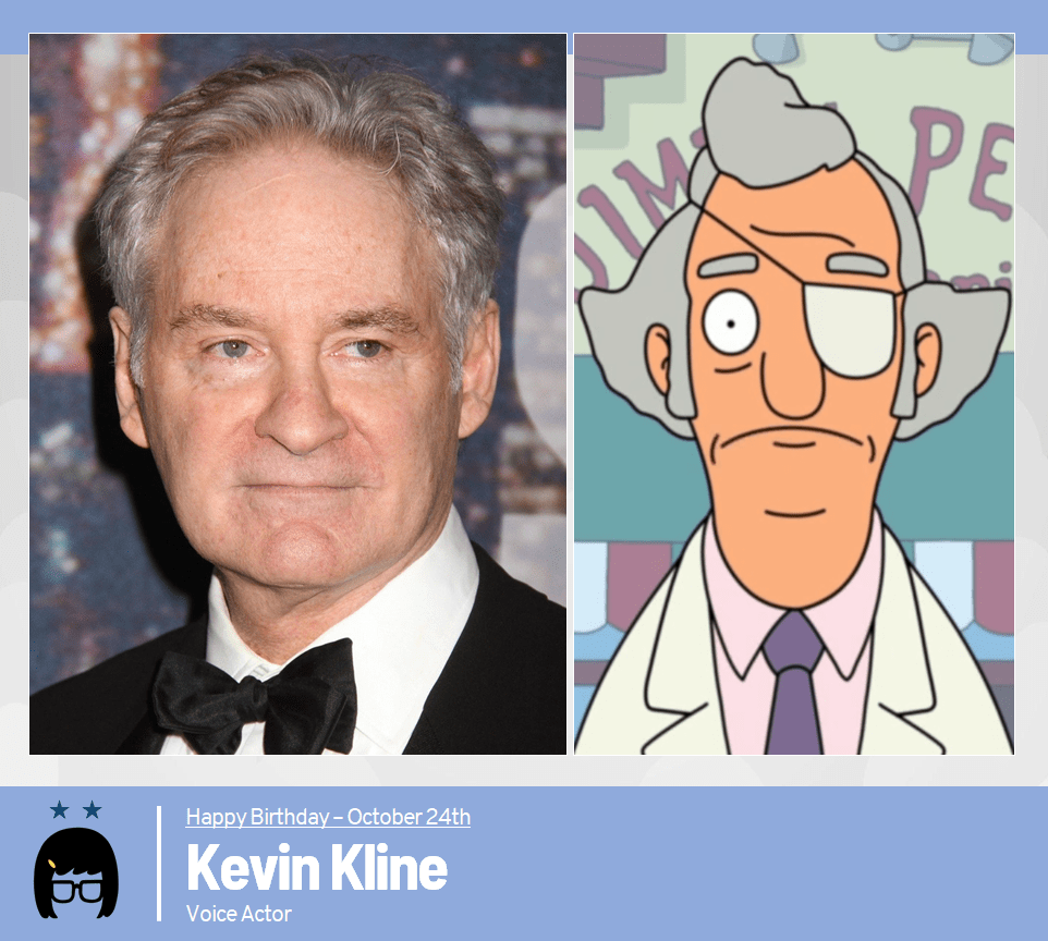 Happy Birthday to Actor Kevin Kline, who provides the voice of the