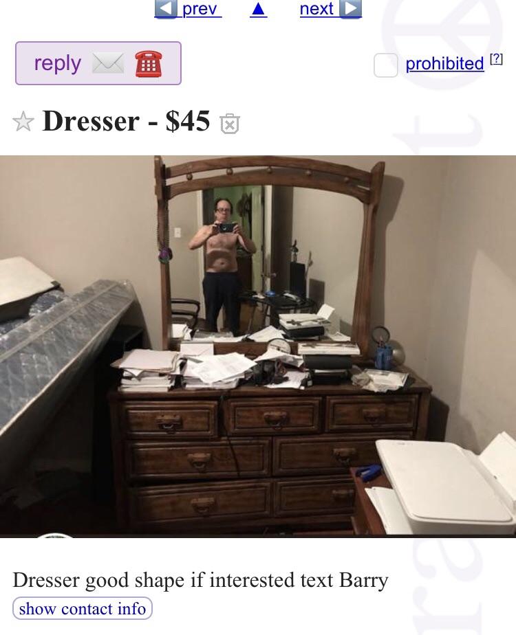 What’s really for sale here? The dresser or a good time with Barry? r