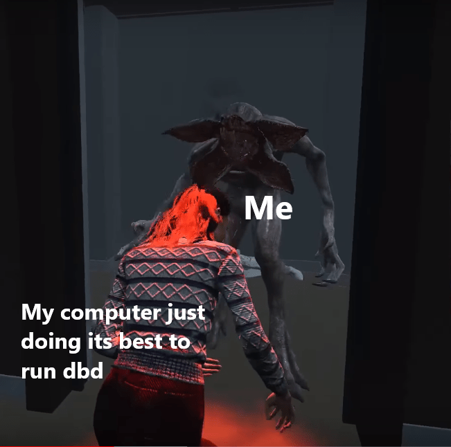 Jet engine sounds coming from my PC : r/deadbydaylight