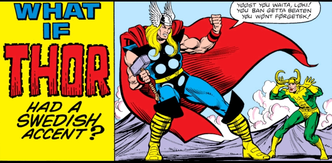 I'm imagining Chris Hemsworth with a Swedish accent right now