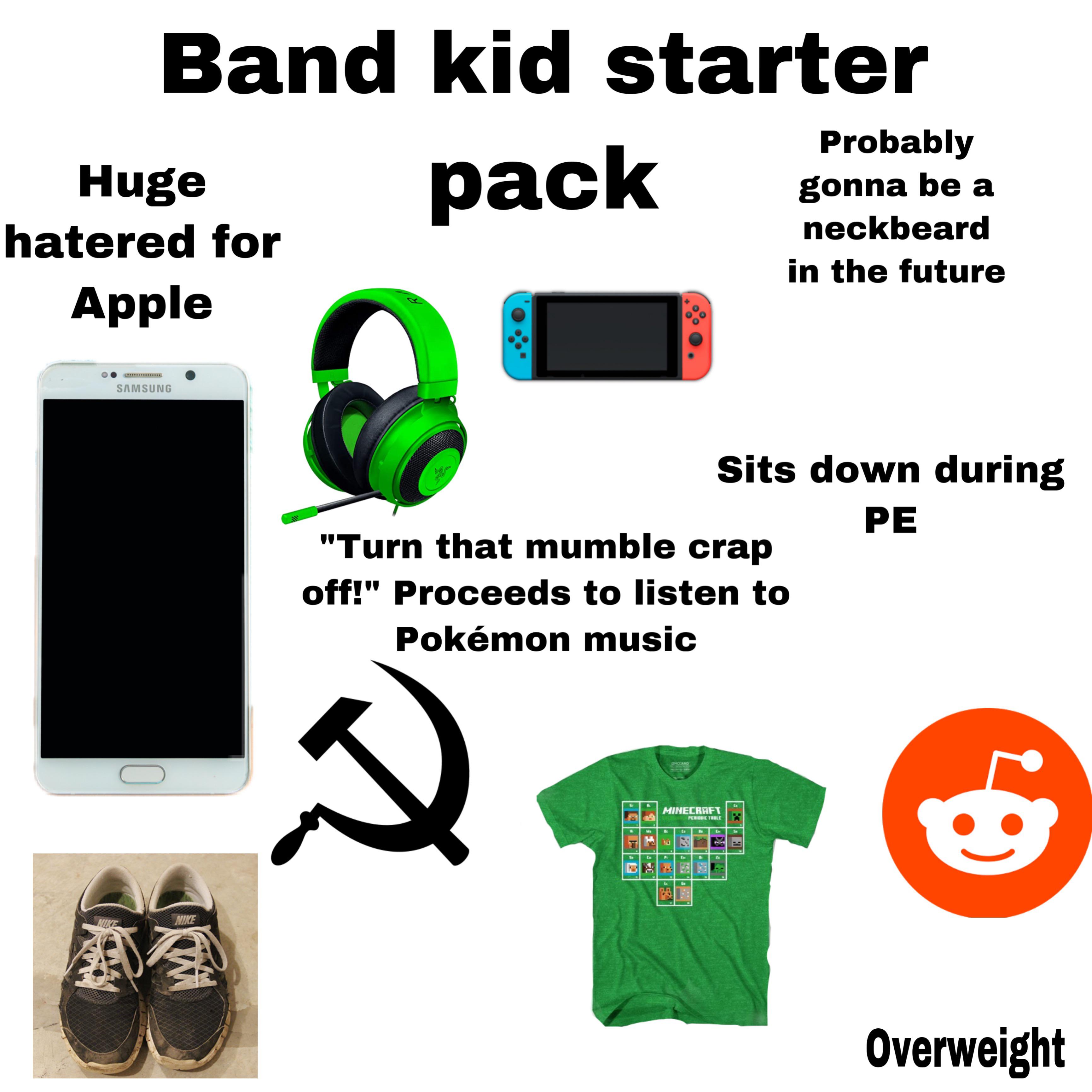 Band kid starter pack r/starterpacks