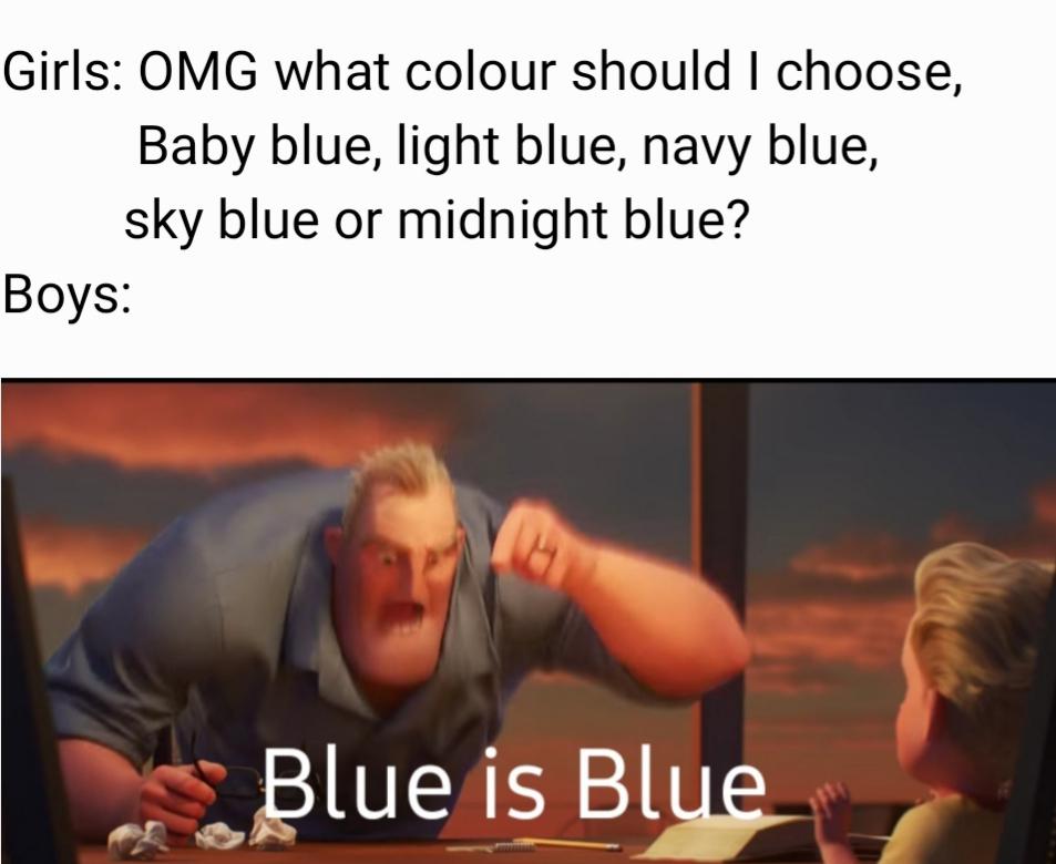Blue is Blue r/memes