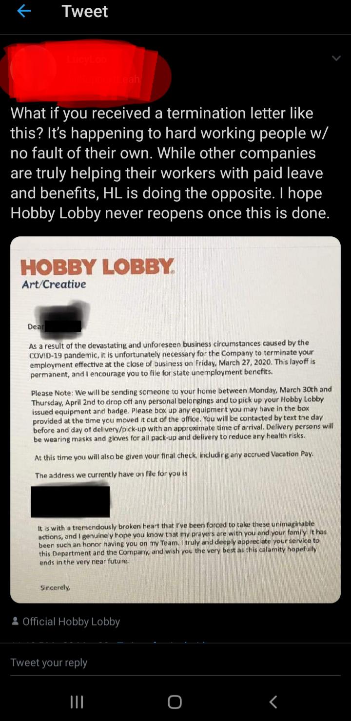 Hobby Lobby is firing most of their employees. They have also cut