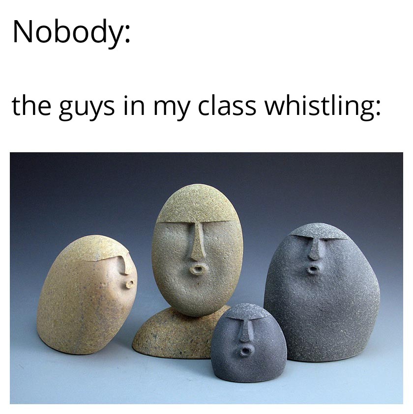 They can't stop whistling r/memes