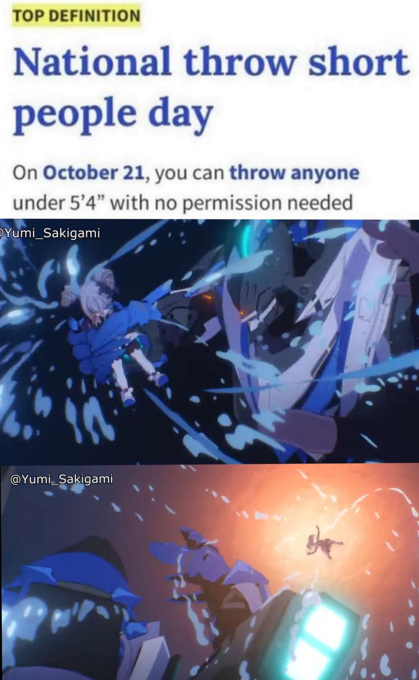 Happy throw short people day r/houkai3rd