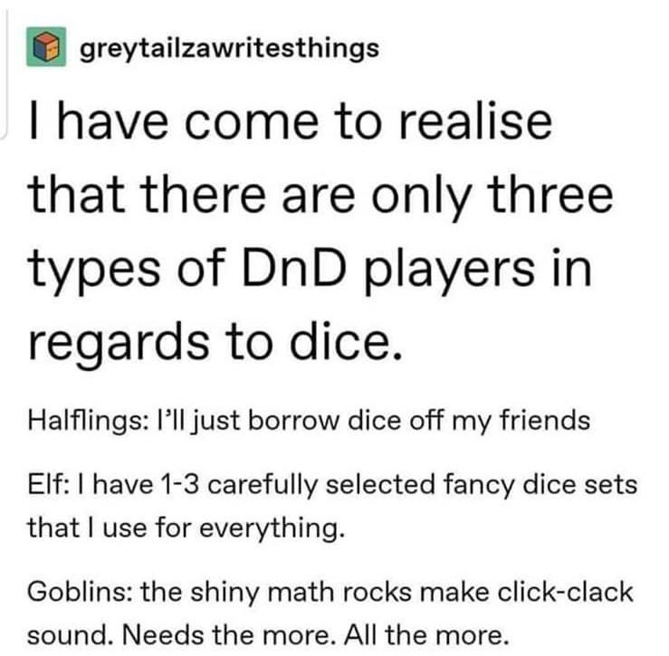 There are three types of players when it comes to dice r/dndmemes