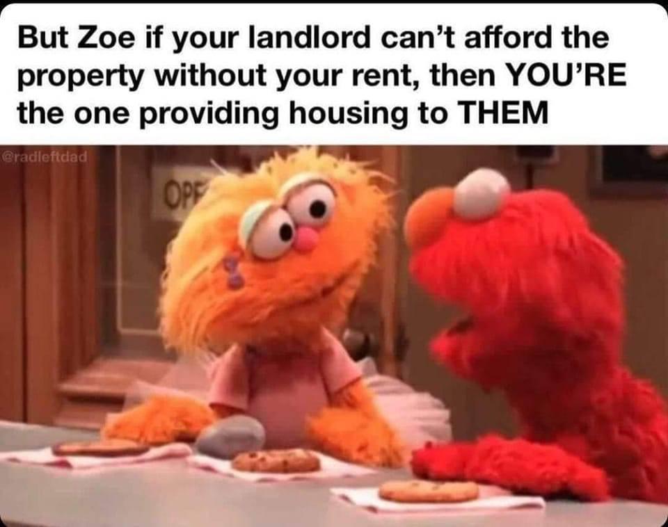 Elmo says, landlords are rentseekers! r/antiwork