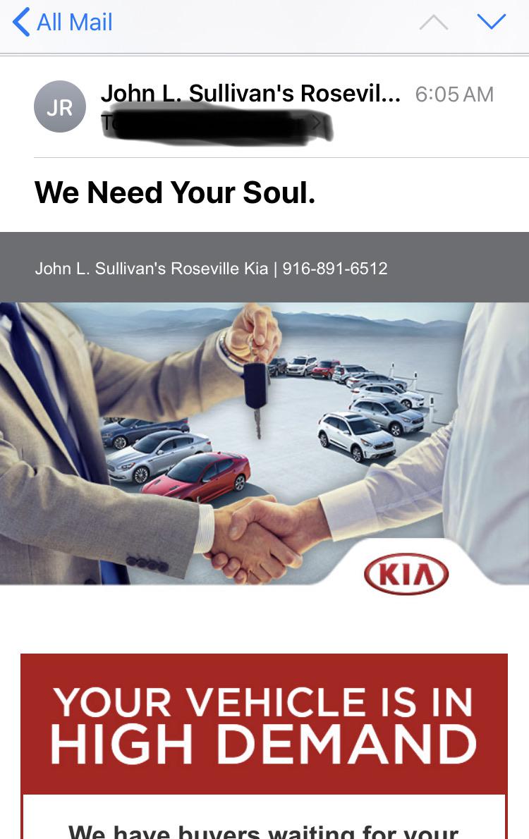 My local car dealership sent me this email. I own a Kia Soul. I think