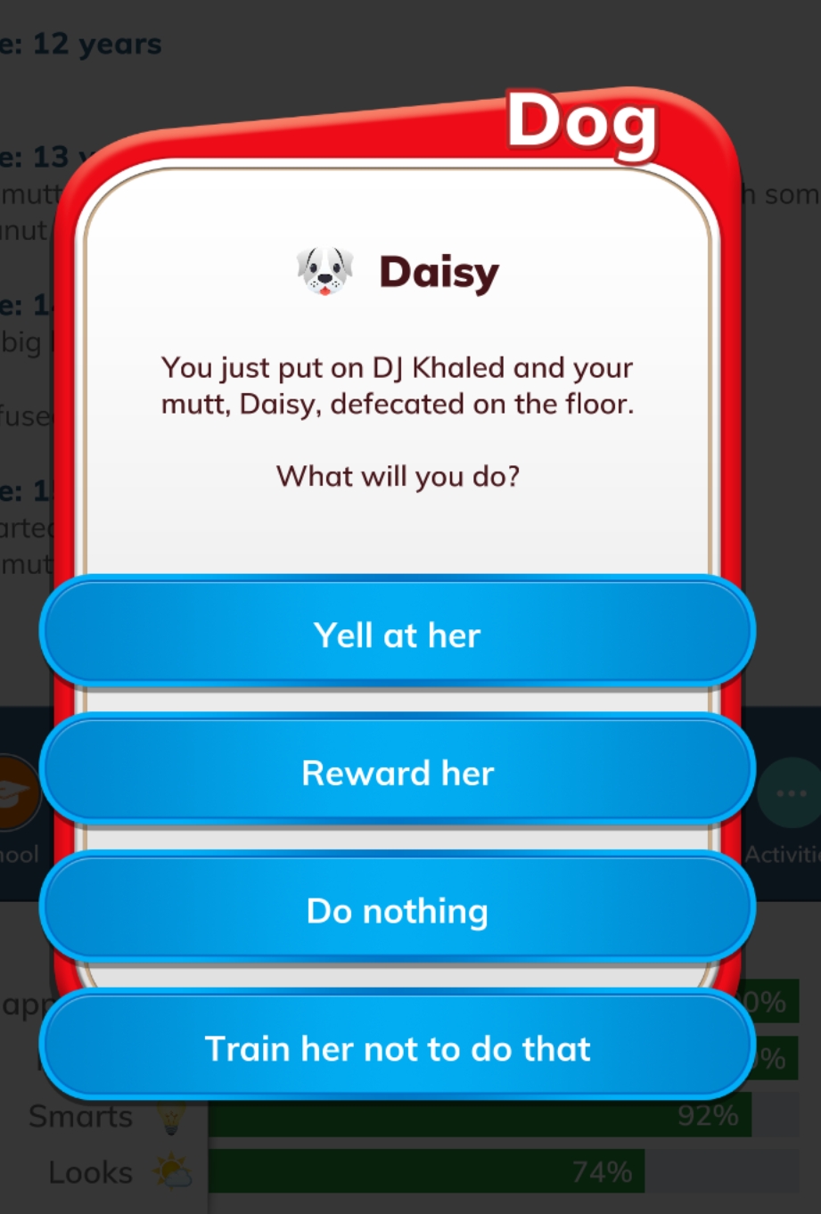 My dog in BitLife knows where it's at 😂 keep streaming Igor! r