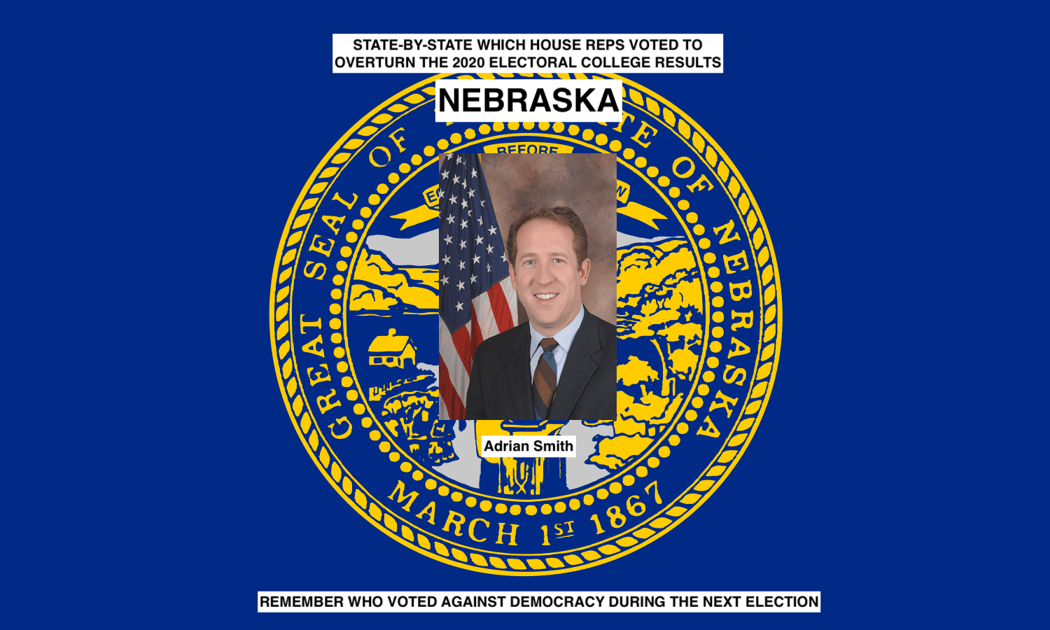 Adrian Smith was the only House rep from Nebraska who voted to overturn the Electoral College