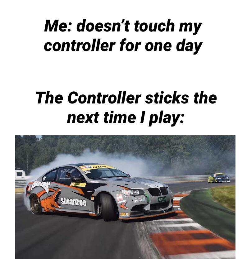 I hate controller drift with a passion r/memes