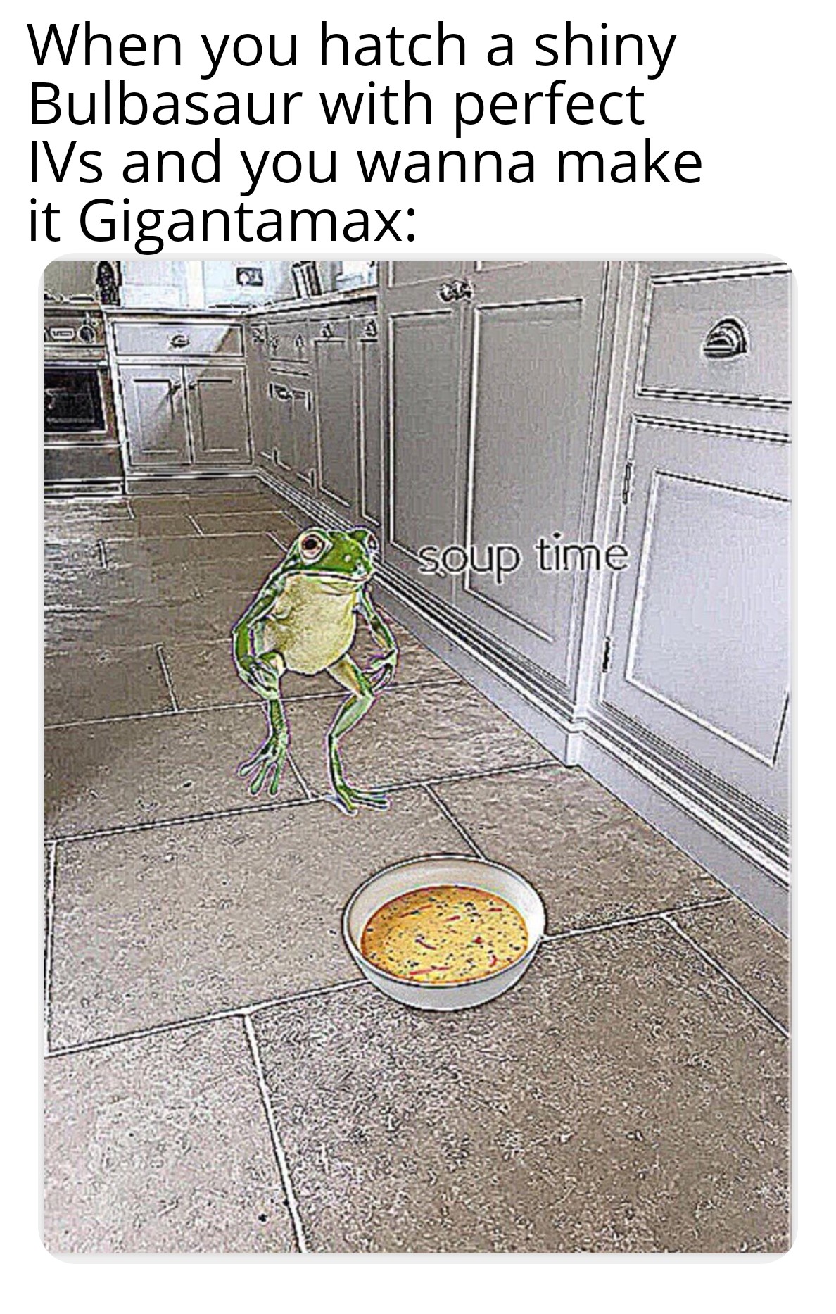 I sure do love me some soup pokemon