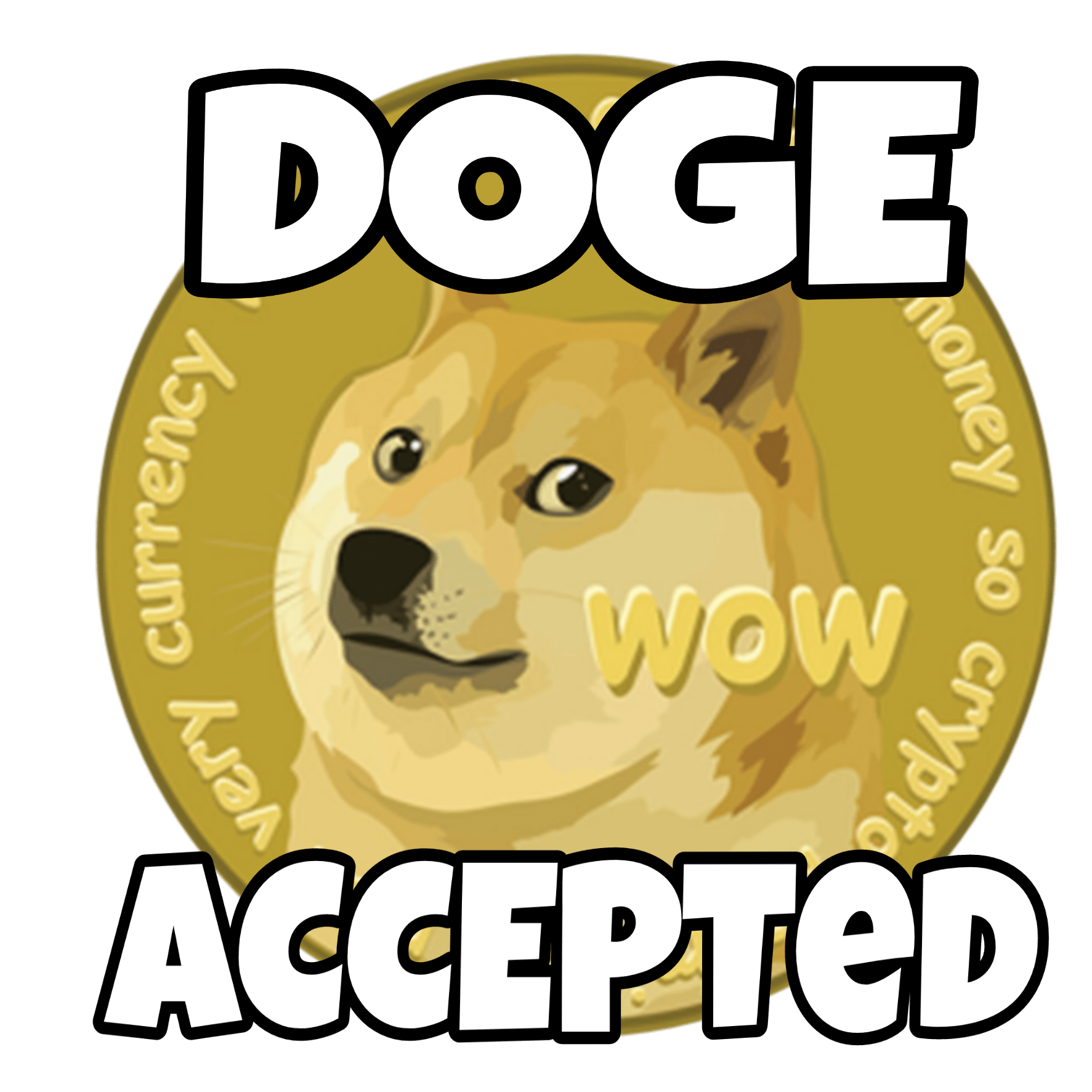 Available Now! "Doge Coin Accepted" Promotional Vinyl Decal. Help DOGE
