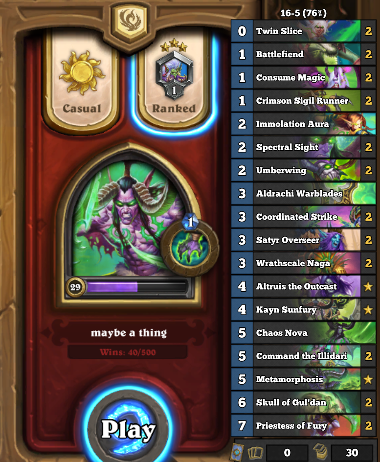 Wrathscale Naga Demon Hunter 165 so far. (deck change suggestions