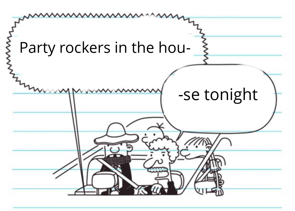 Party rockers in the car today : r/OkBubbyRetard