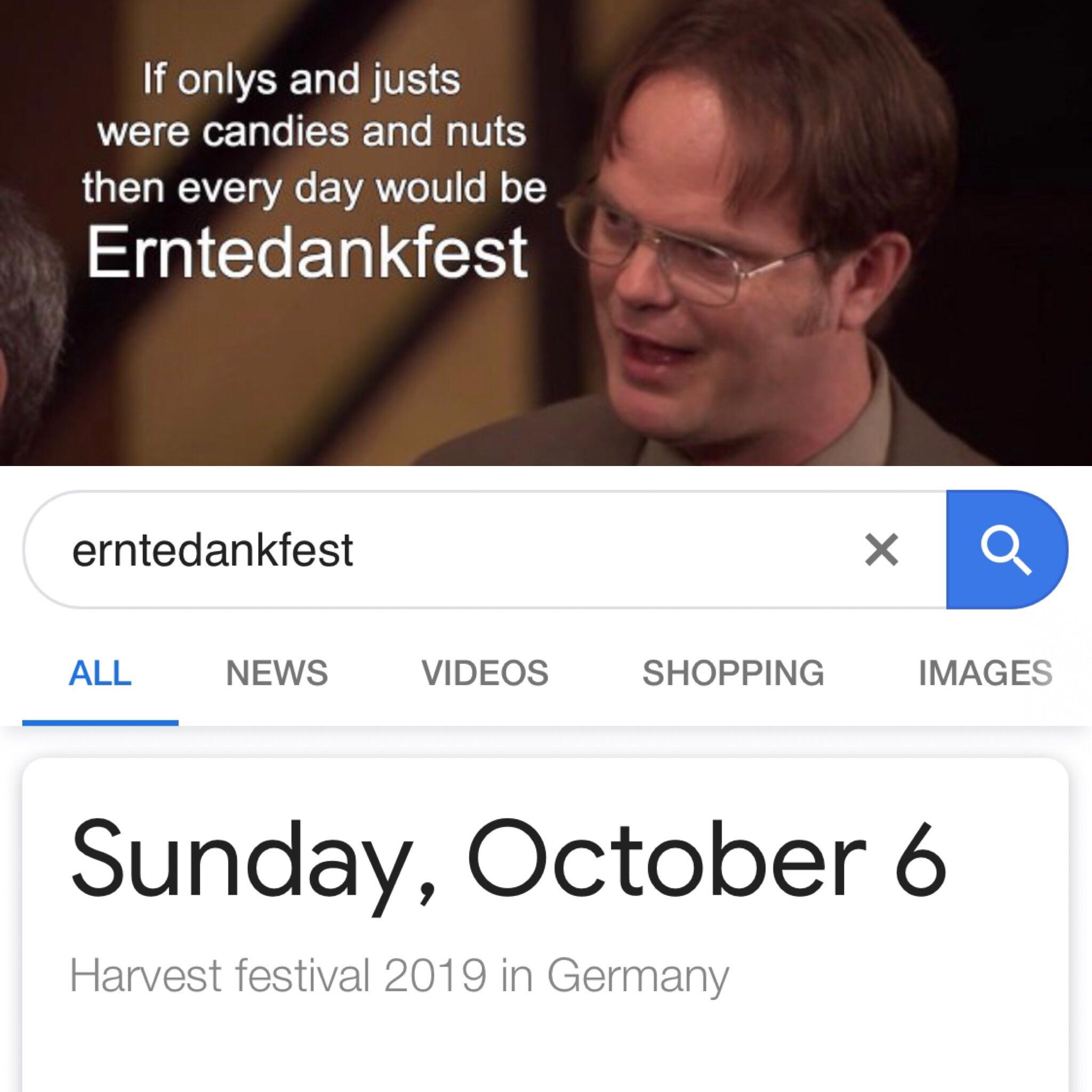 Today I learned what and when Erntedankfest is. Thanks Dwight ) r