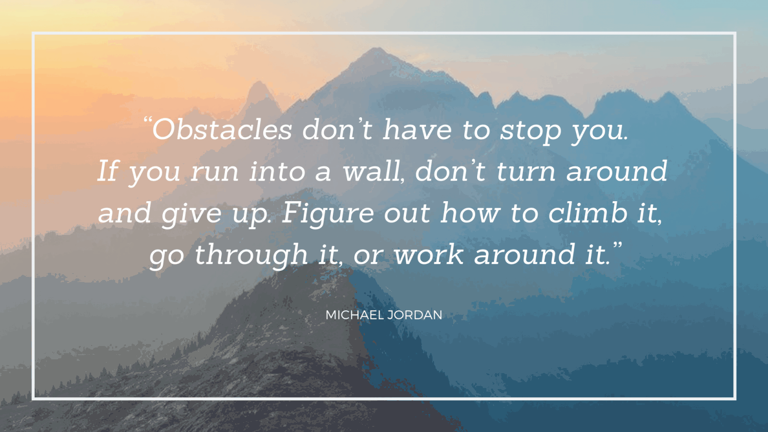 Obstacles don't have to stop you. If you run into a wall, don't turn