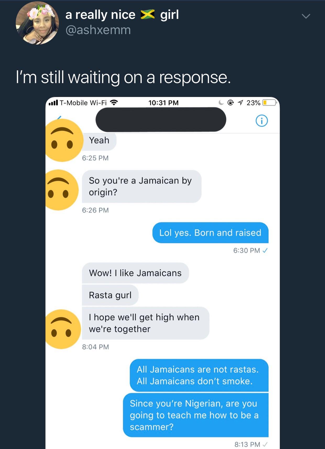 At least he didn't open with "Jamaican me crazy mun" r/Tinder