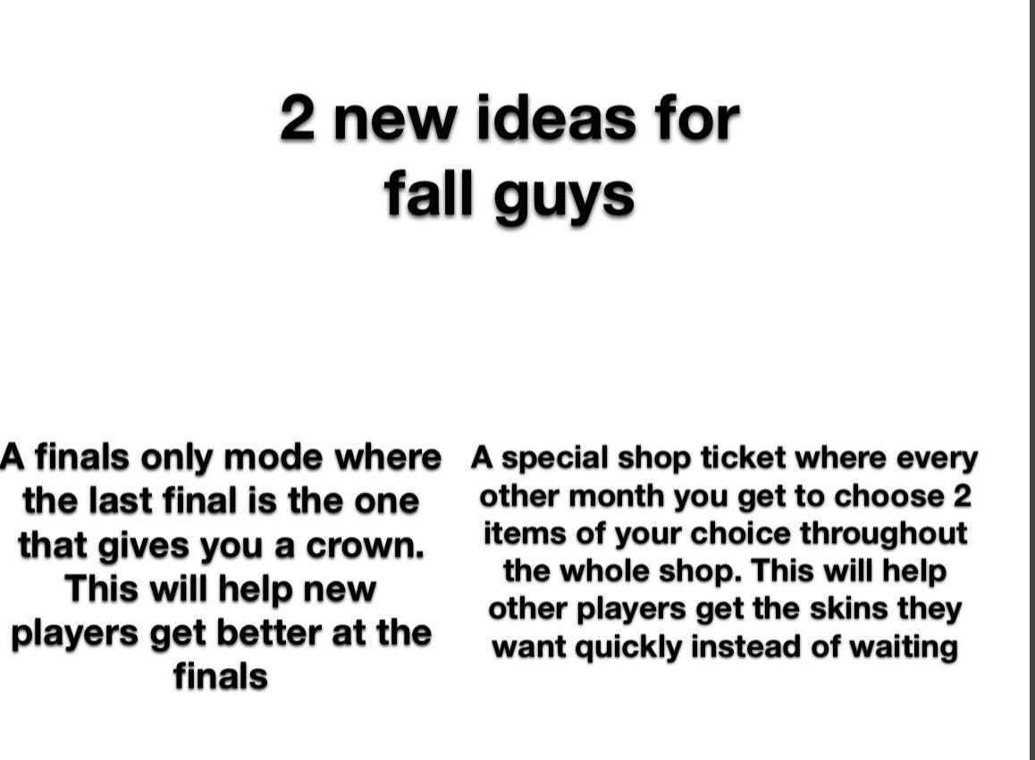 Good ideas, bad ideas? r/FallGuysGame