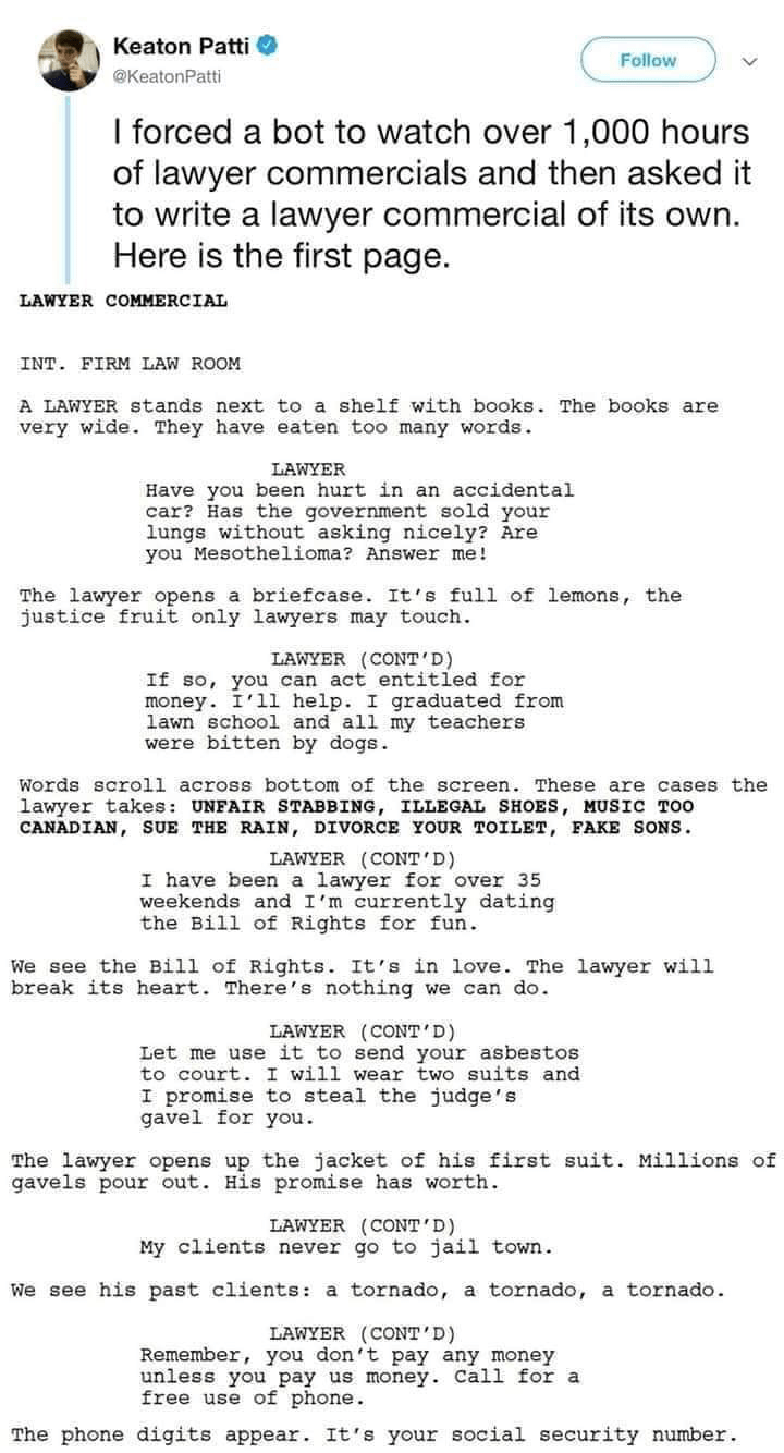 Over 1,000 hours of Lawyer commercials. r/BotScripts