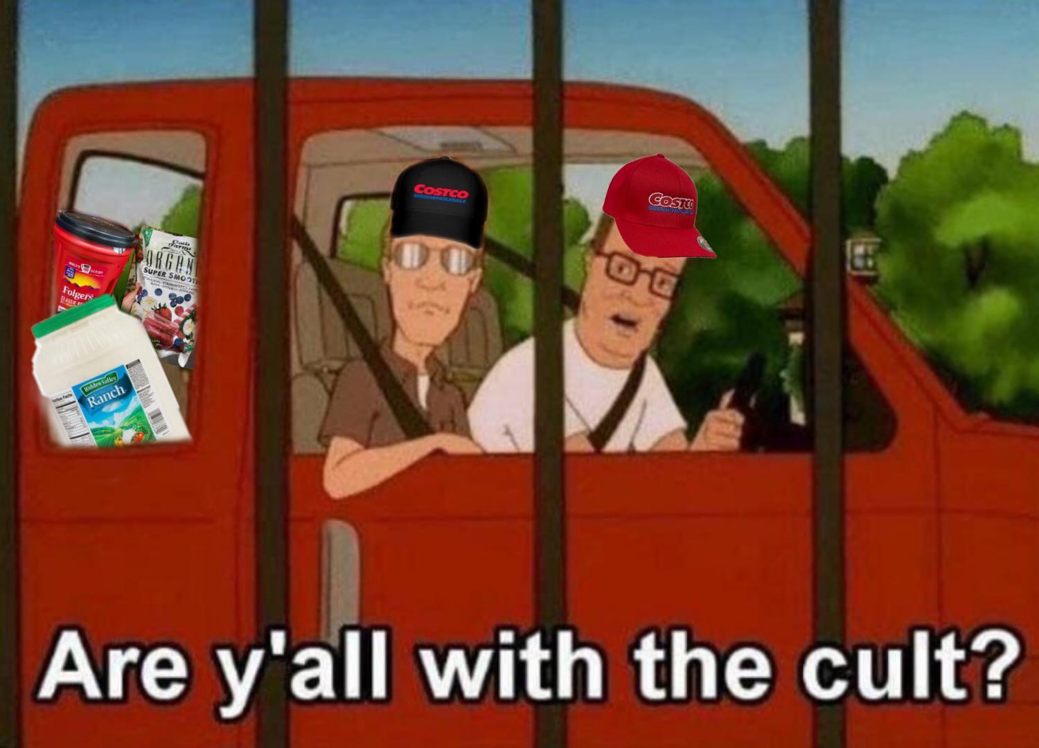 Wanna start a cult? A Costcult, if you will? Meme made by me just for
