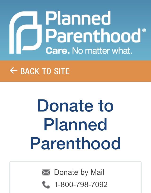 Ladies, NOW is the time to make a donation to Planned Parenthood. They