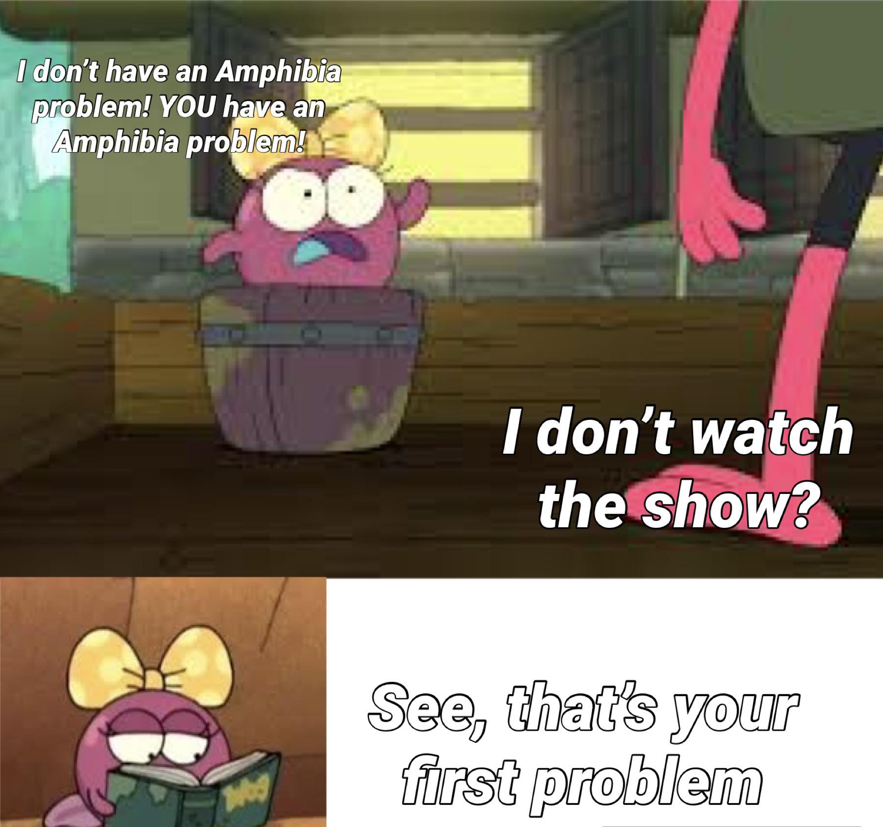 Day 1 of Amphibia memes r/amphibia