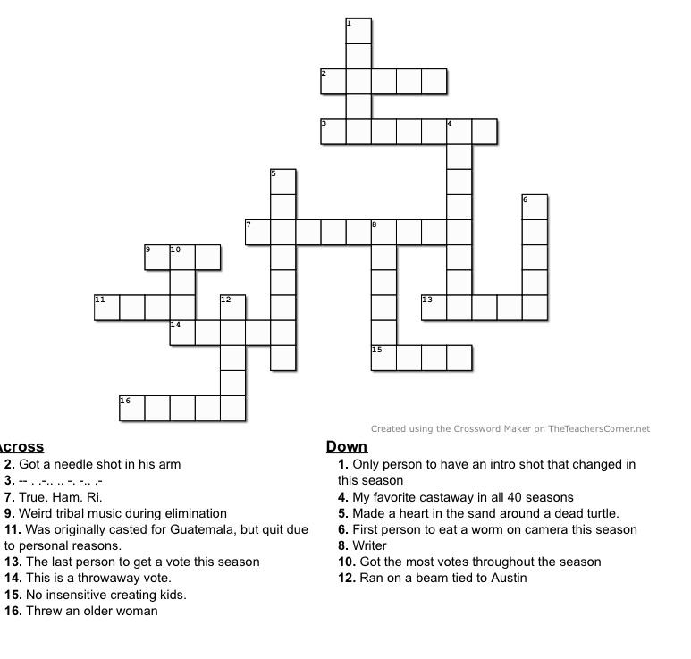 Third crossword puzzle. Exile island this time. You’re gonna have to guess for one of them, but