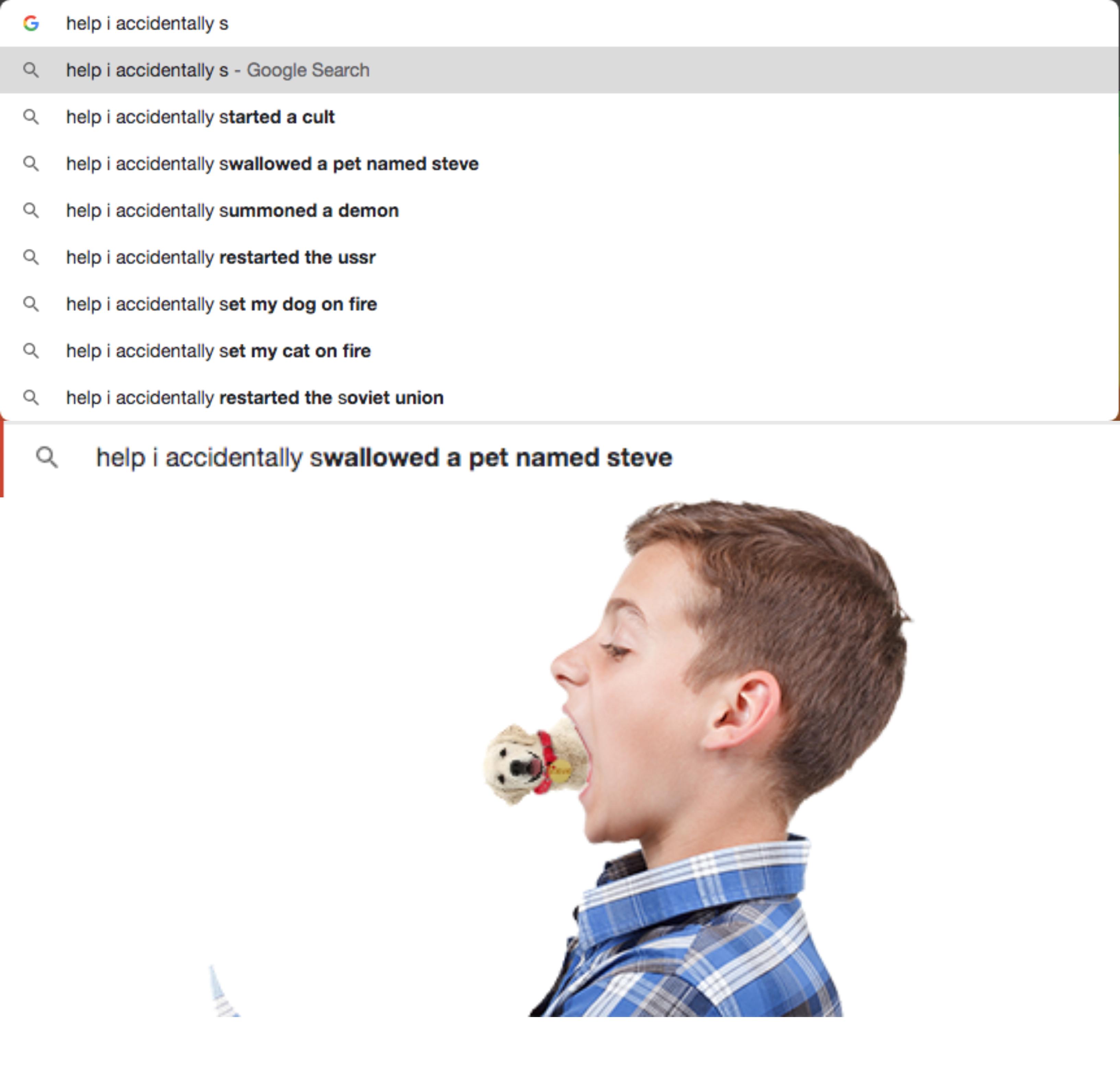 Help I accidentally swallowed a pet named steve r/oddlyspecific