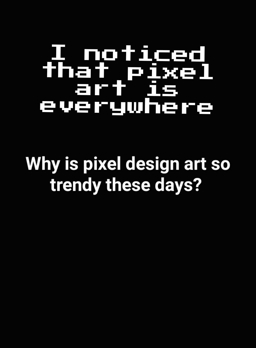 Any hints on why should I include pixel art in my designs? r/PixelArt