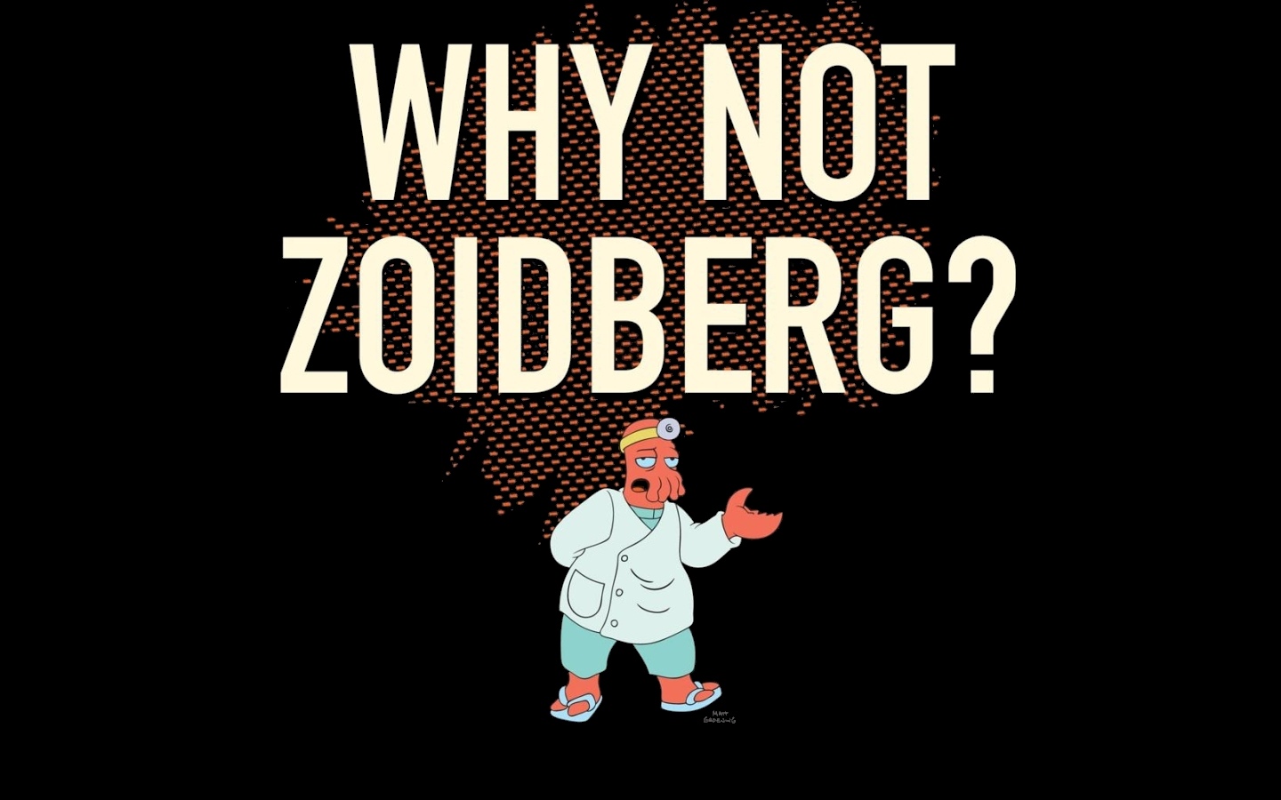 Why Not Wallpaper? r/zoidberg