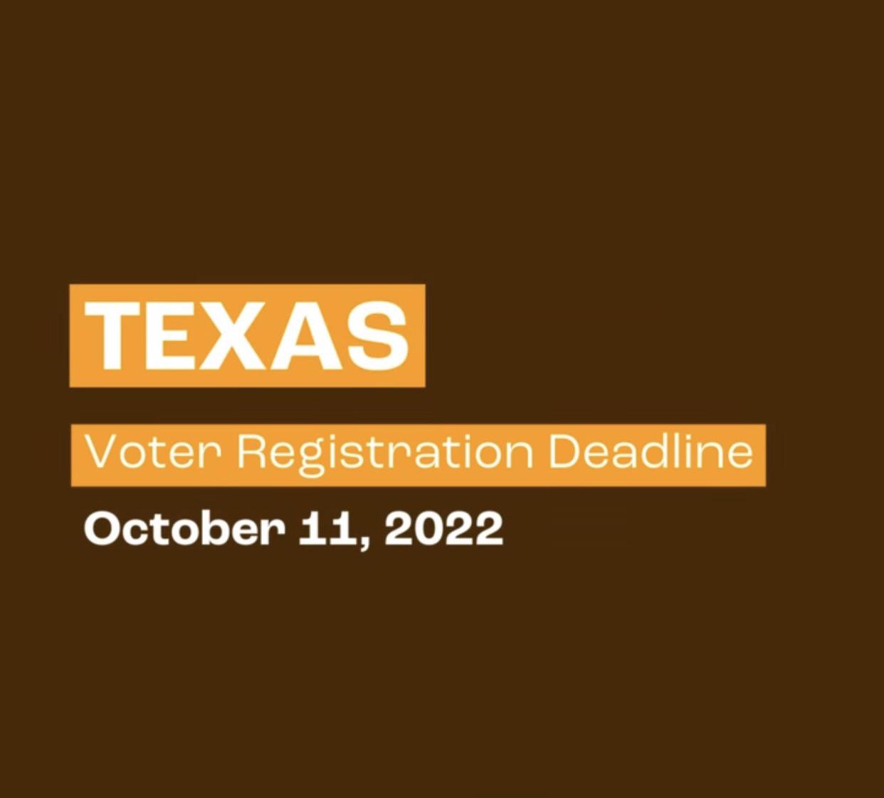 PSA The deadline to register to vote in Texas is TOMORROW. Register