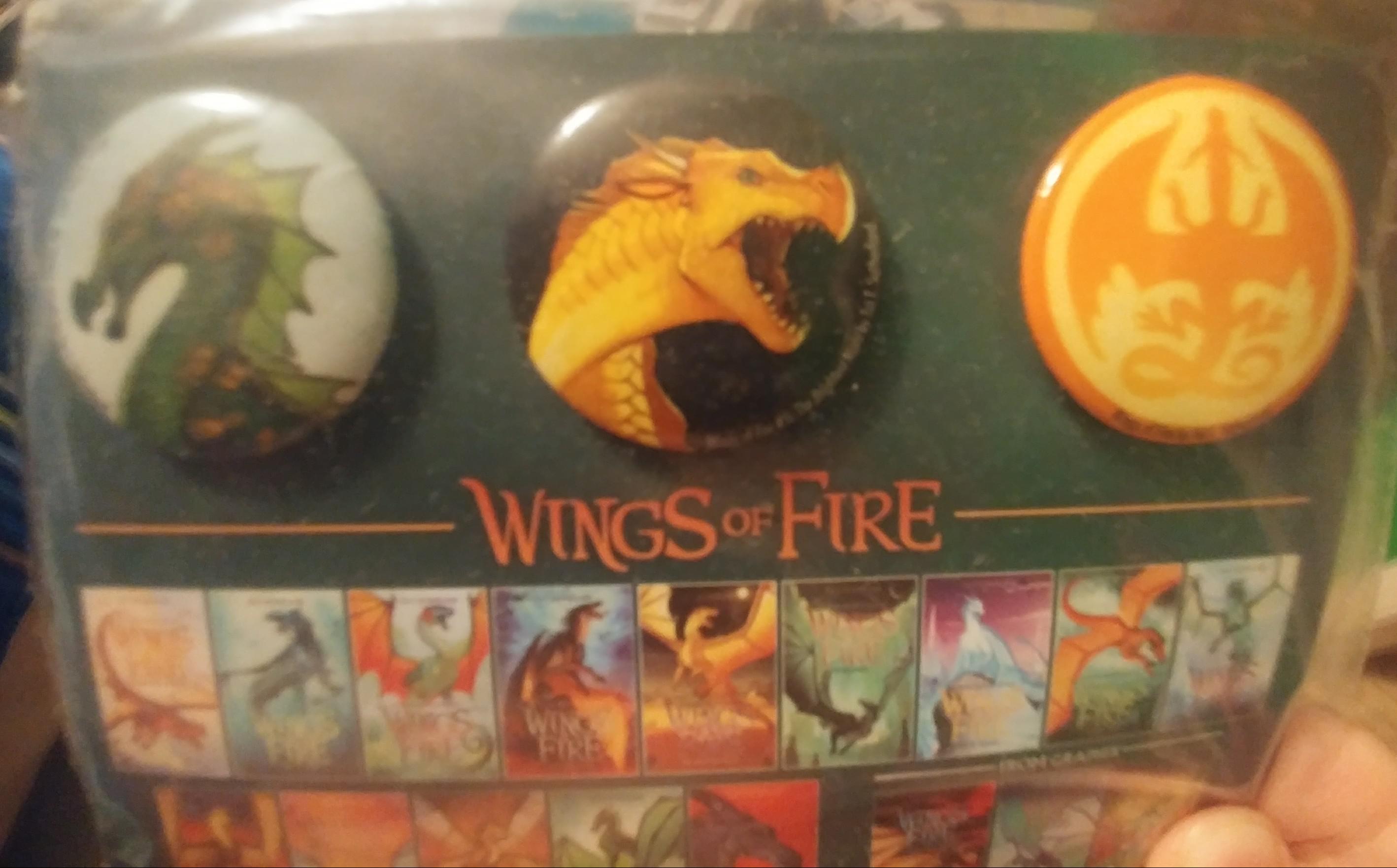 Here's the Wings of Fire pins that you got if you preordered "The