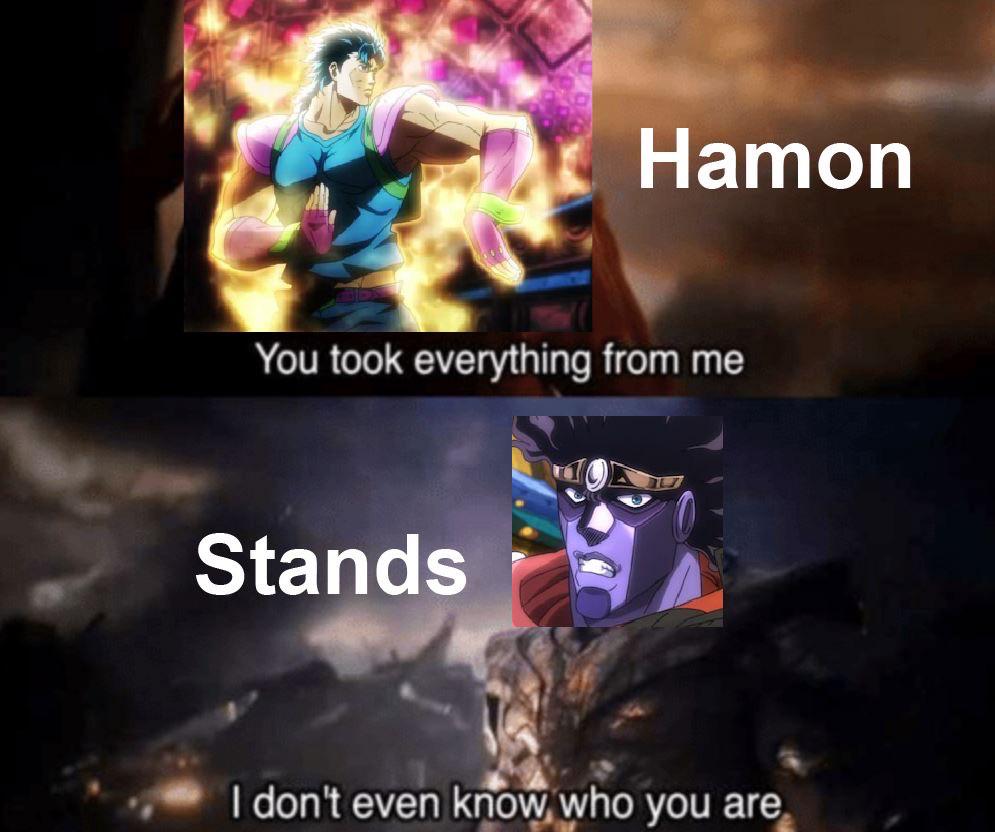 I liked hamon but stands are stands r/ShitPostCrusaders