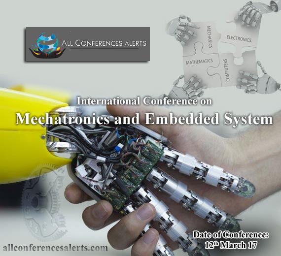 International Conference on Mechatronics and Embedded System mechatronics
