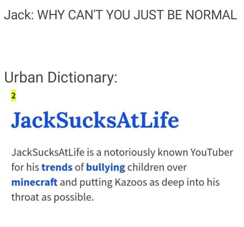 Explain r/JackSucksAtLife