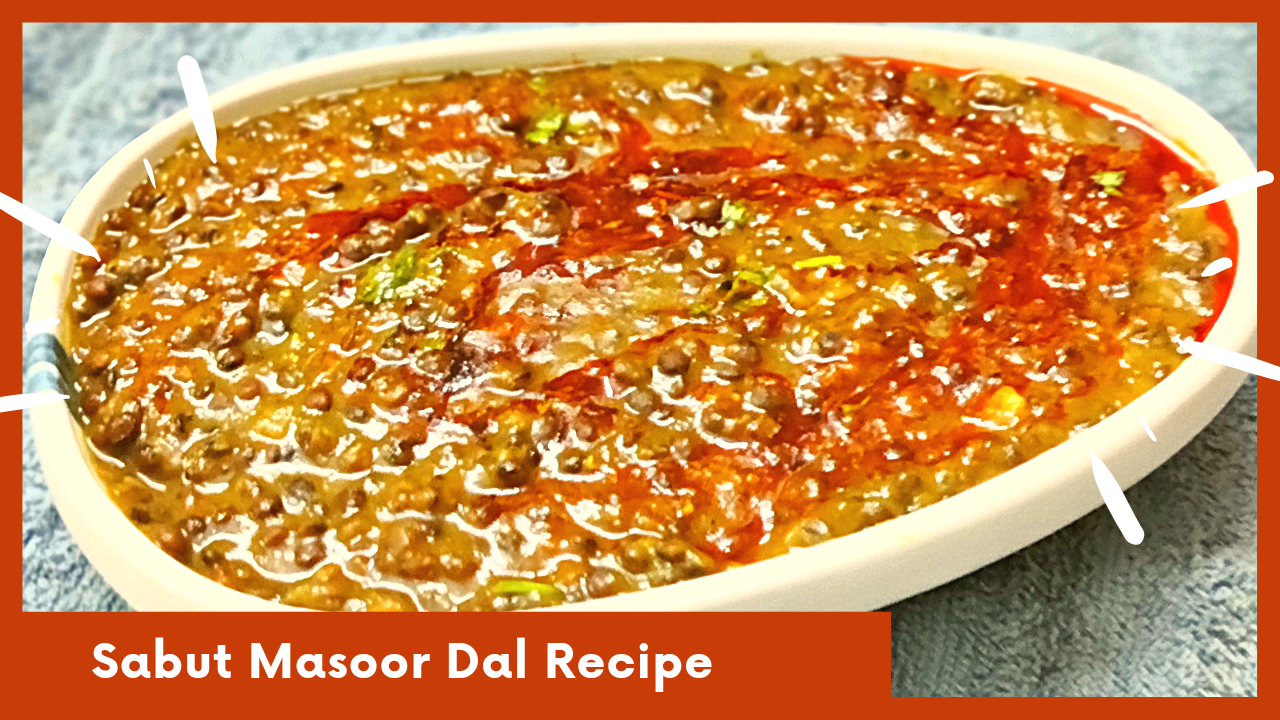 Horse Gram Lentil Recipe Sabut Masoor Dal recipe Sabut Masoor ki