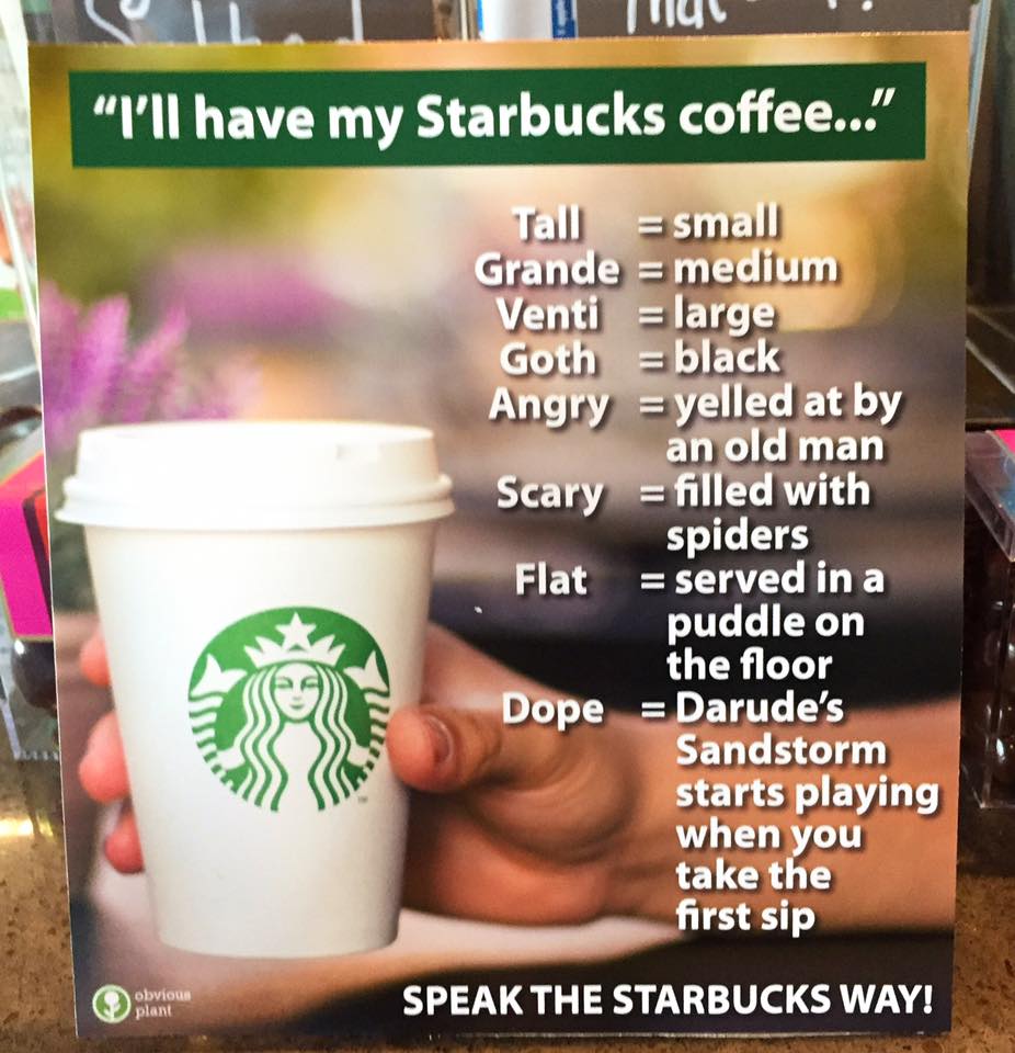 Speak the Starbucks way r/funny
