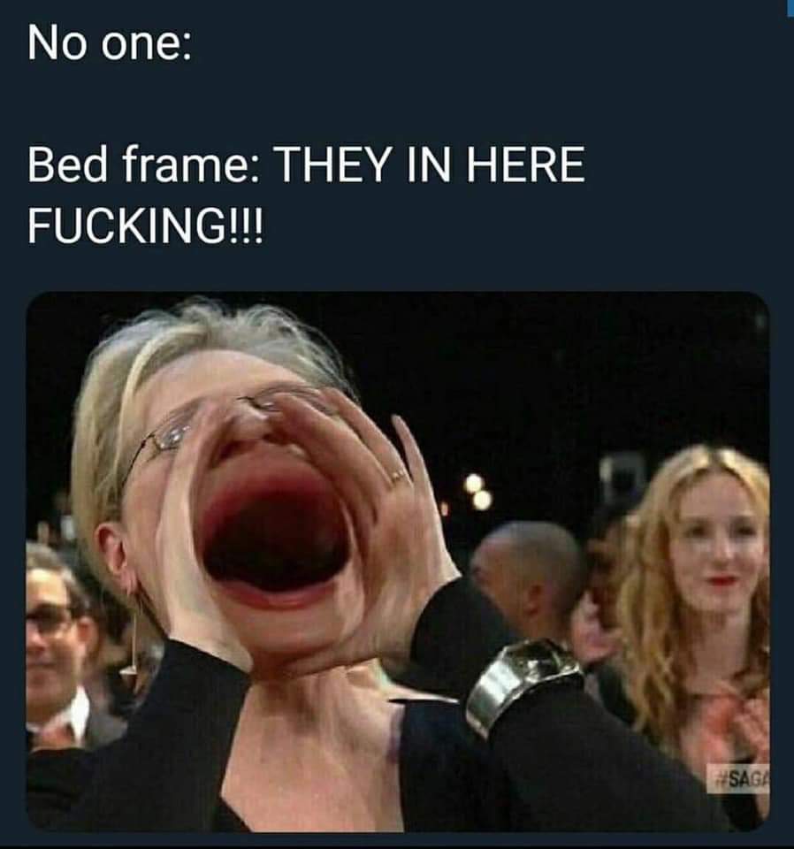 That's why I have no bed frame. r/memes