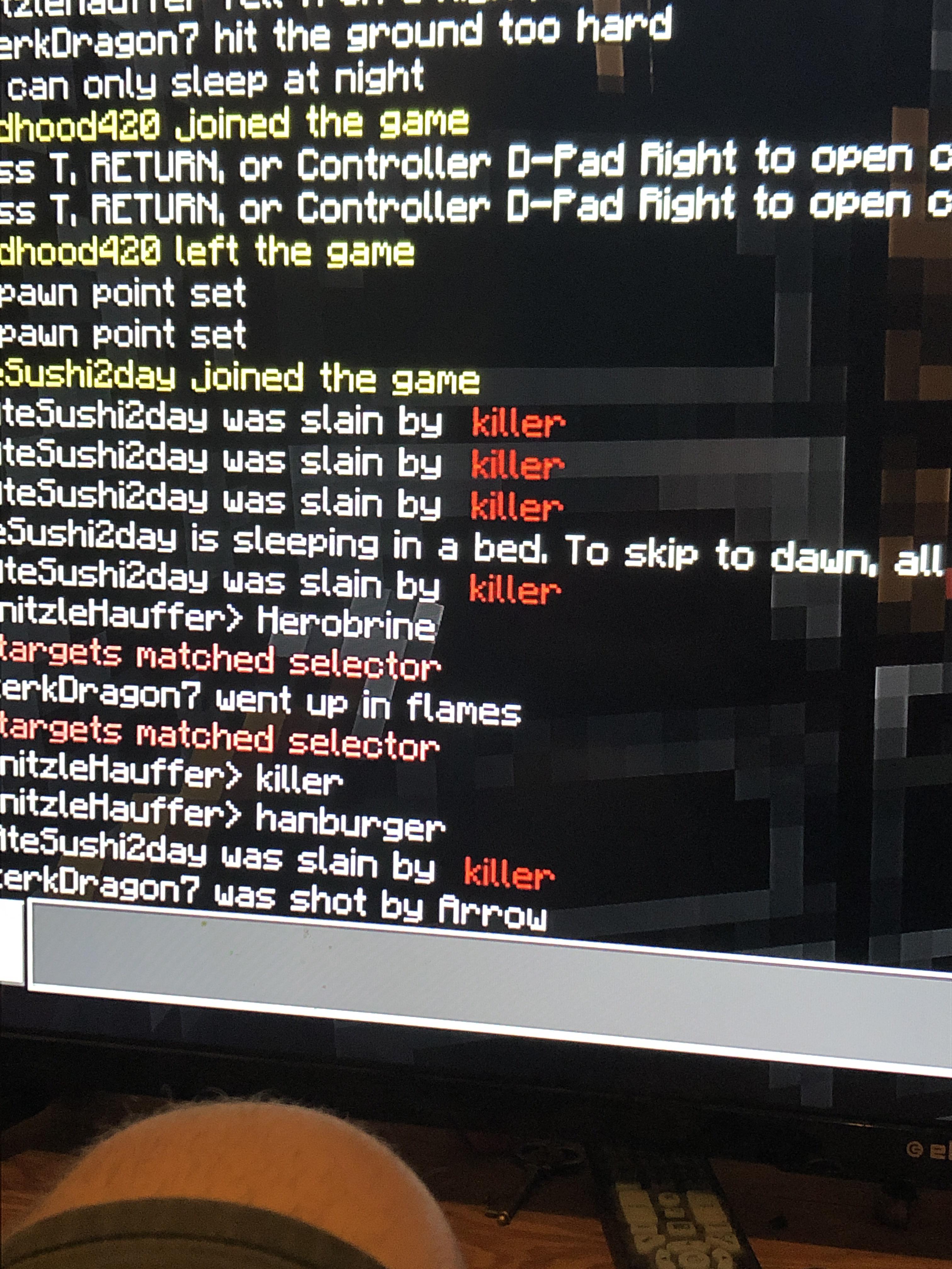 What does this mean? My friend keeps getting killed in our survival