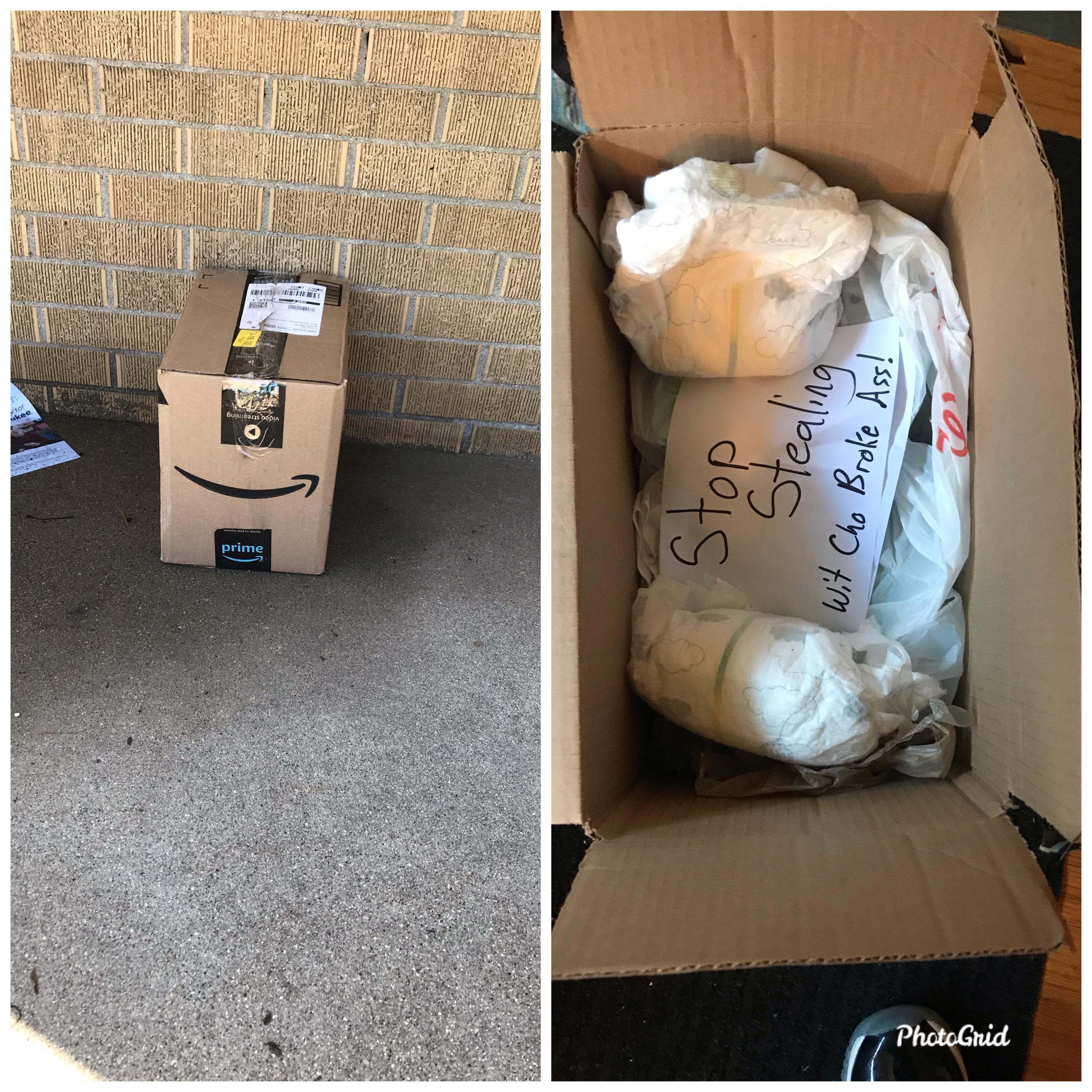 Days worth of dirty diapers for whoever keeps stealing packages off our