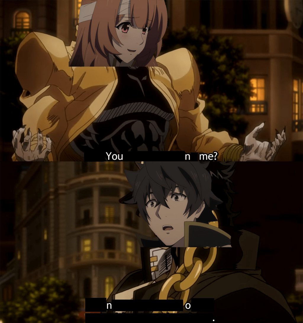 My summary of Shield Hero romance r/Animemes