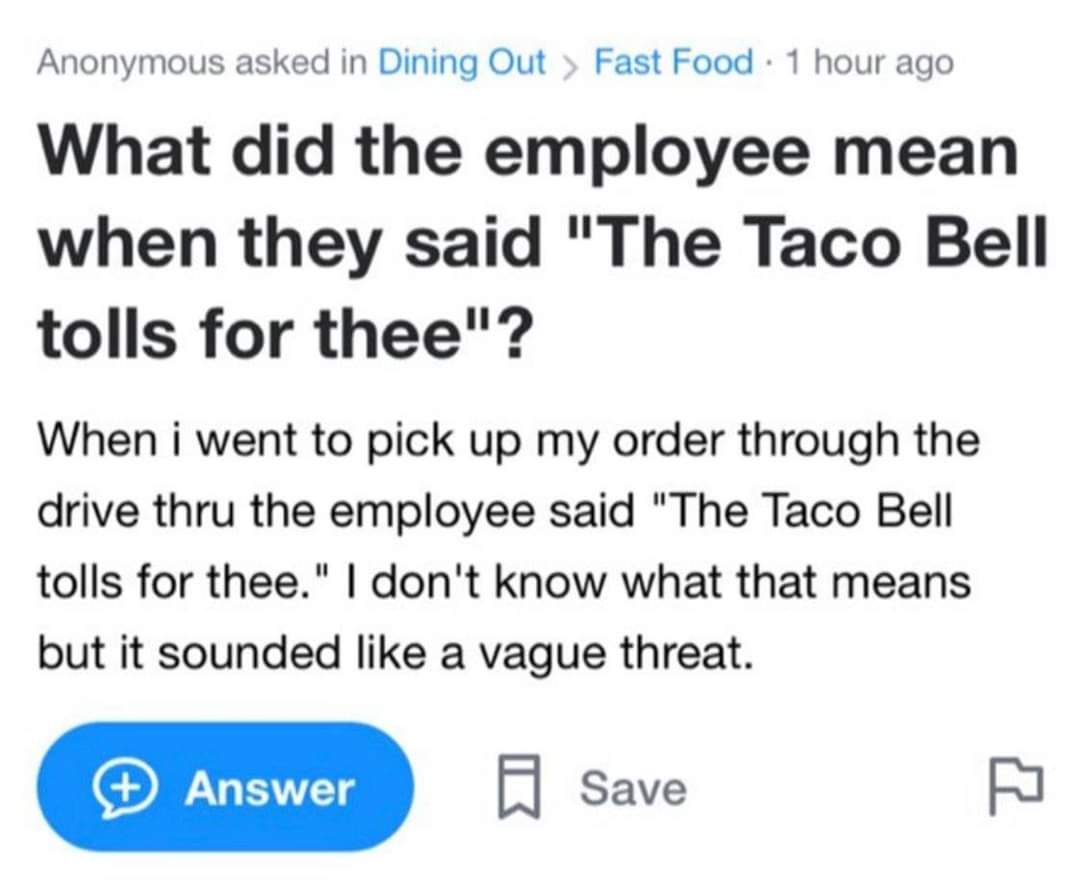 Ask not for whom the Taco Bell tolls... r/Rarethreats