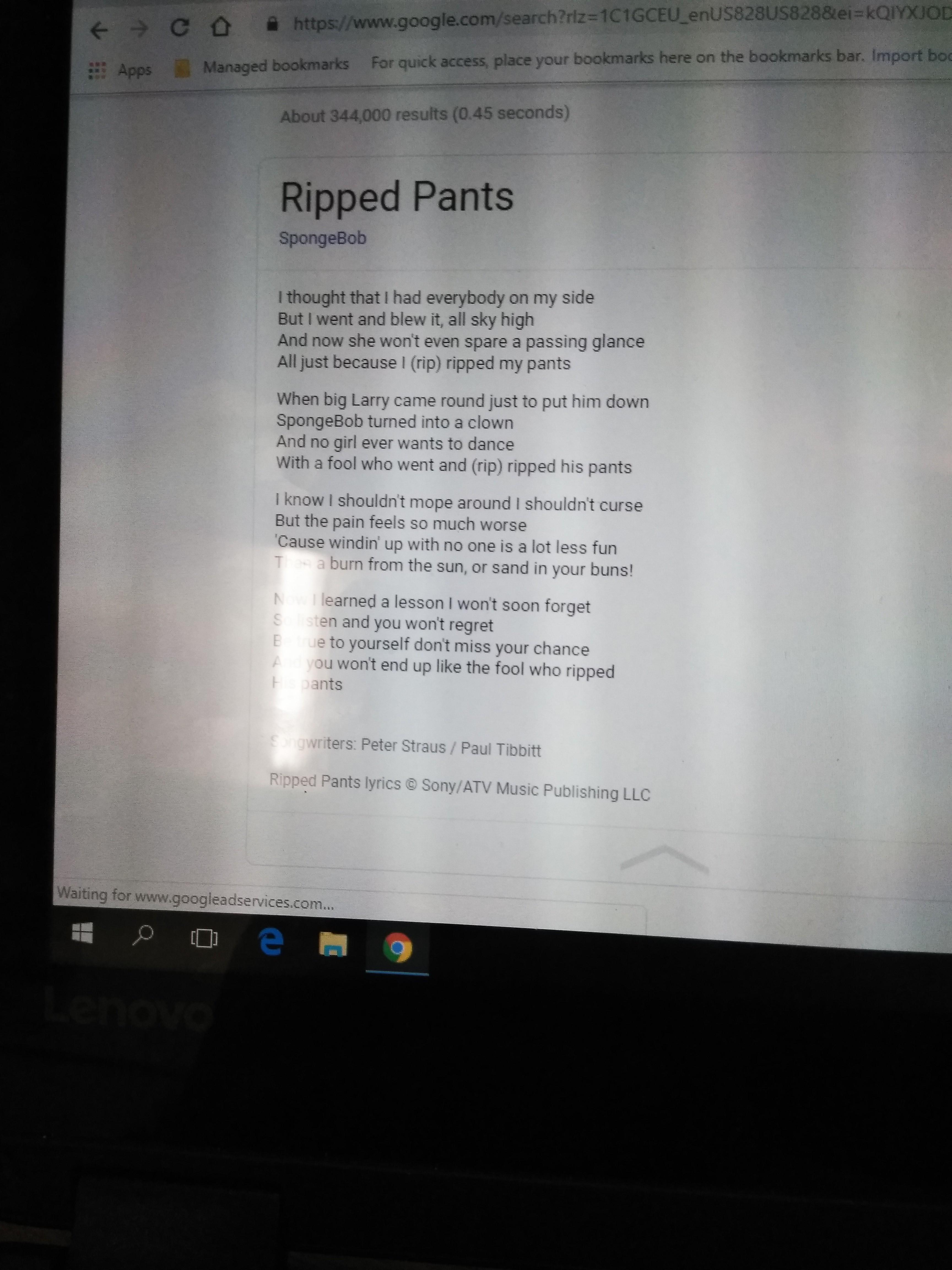 If you the lyrics to ripped my pants here they are r/spongebob