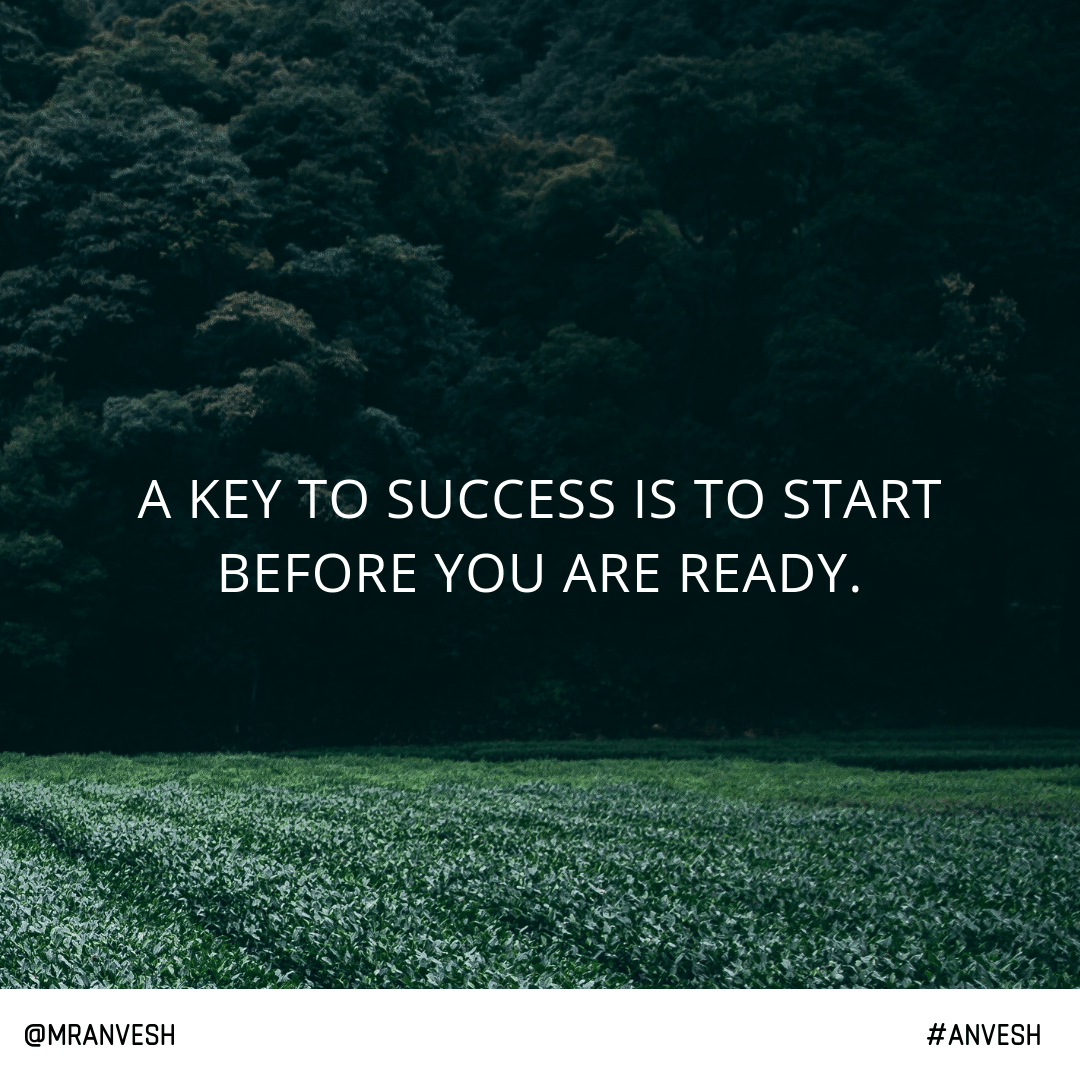 A key to success is to start before you are ready. r/motivation