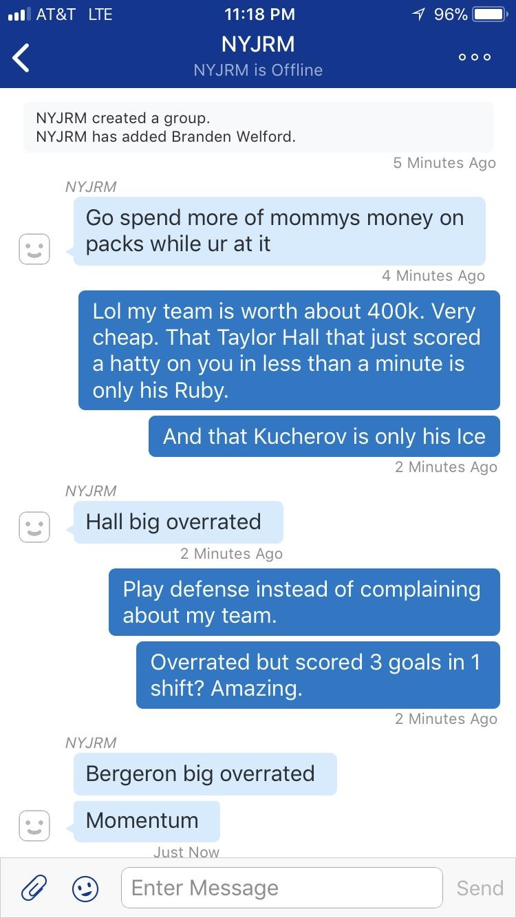 Ah yes the ole “mommy’s credit card” chirp when losing NHLHUT