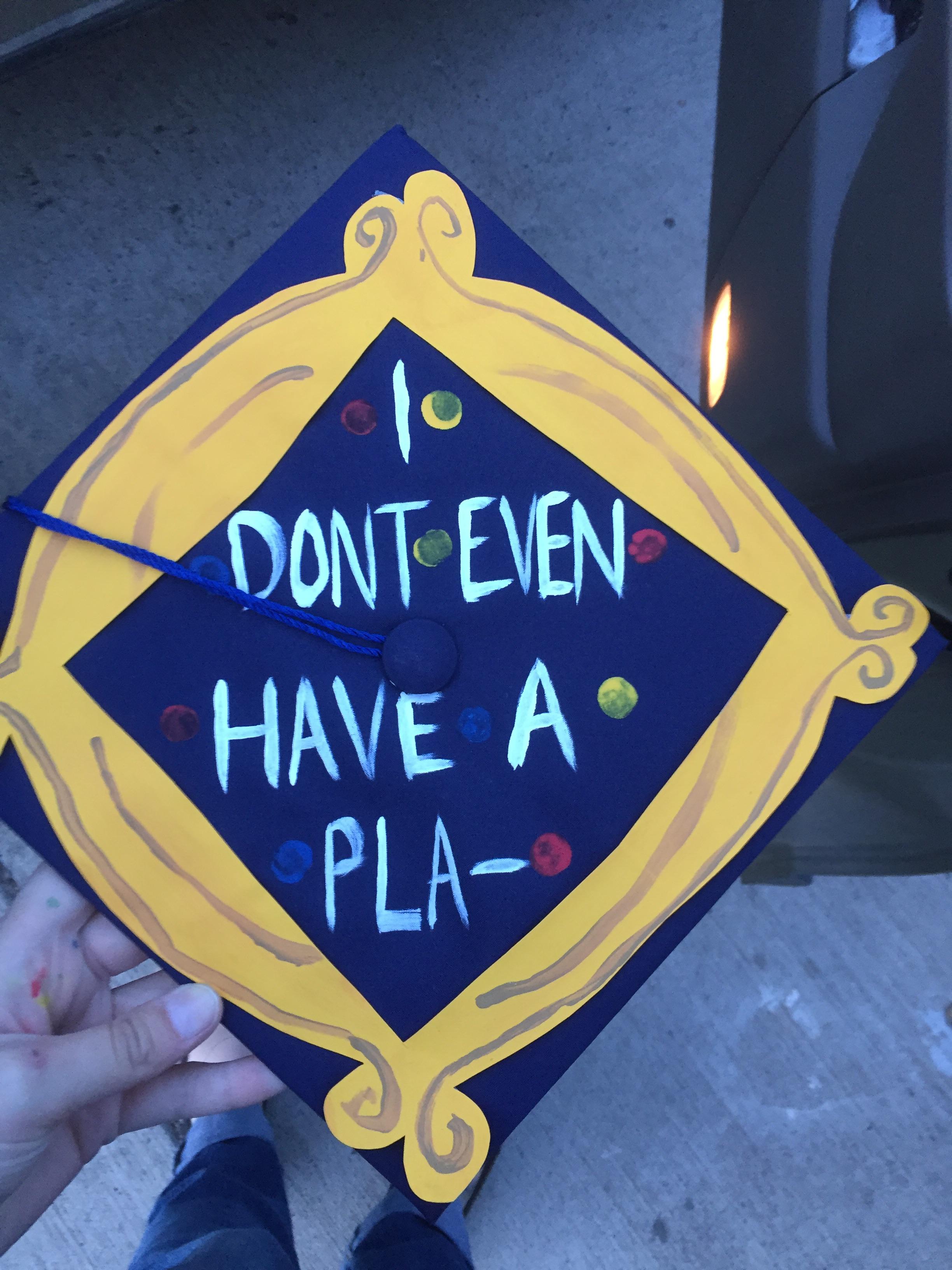 My graduation cap r/howyoudoin