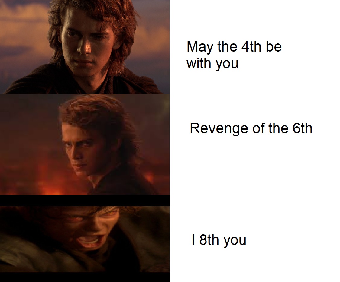 Revenge of the Sixth is over? this is where the fun begins PrequelMemes